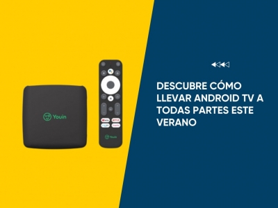 Descubre cómo ver Android TV en cualquier lugar este verano