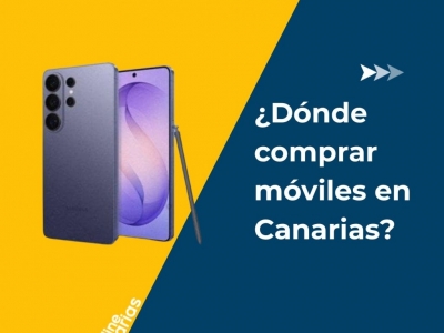 Dónde Comprar Móviles en Canarias
